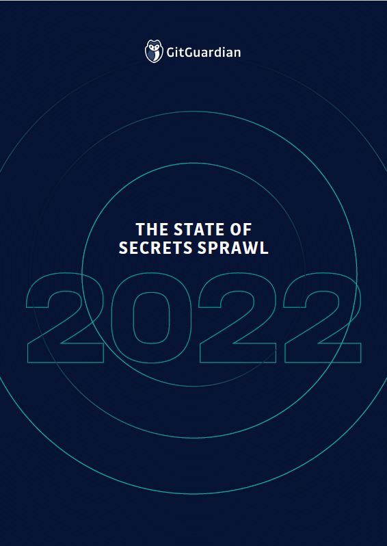 【2022年最新版】GitGuardianレポート公開  <br>「The state of Secrets Sprawl 2022」